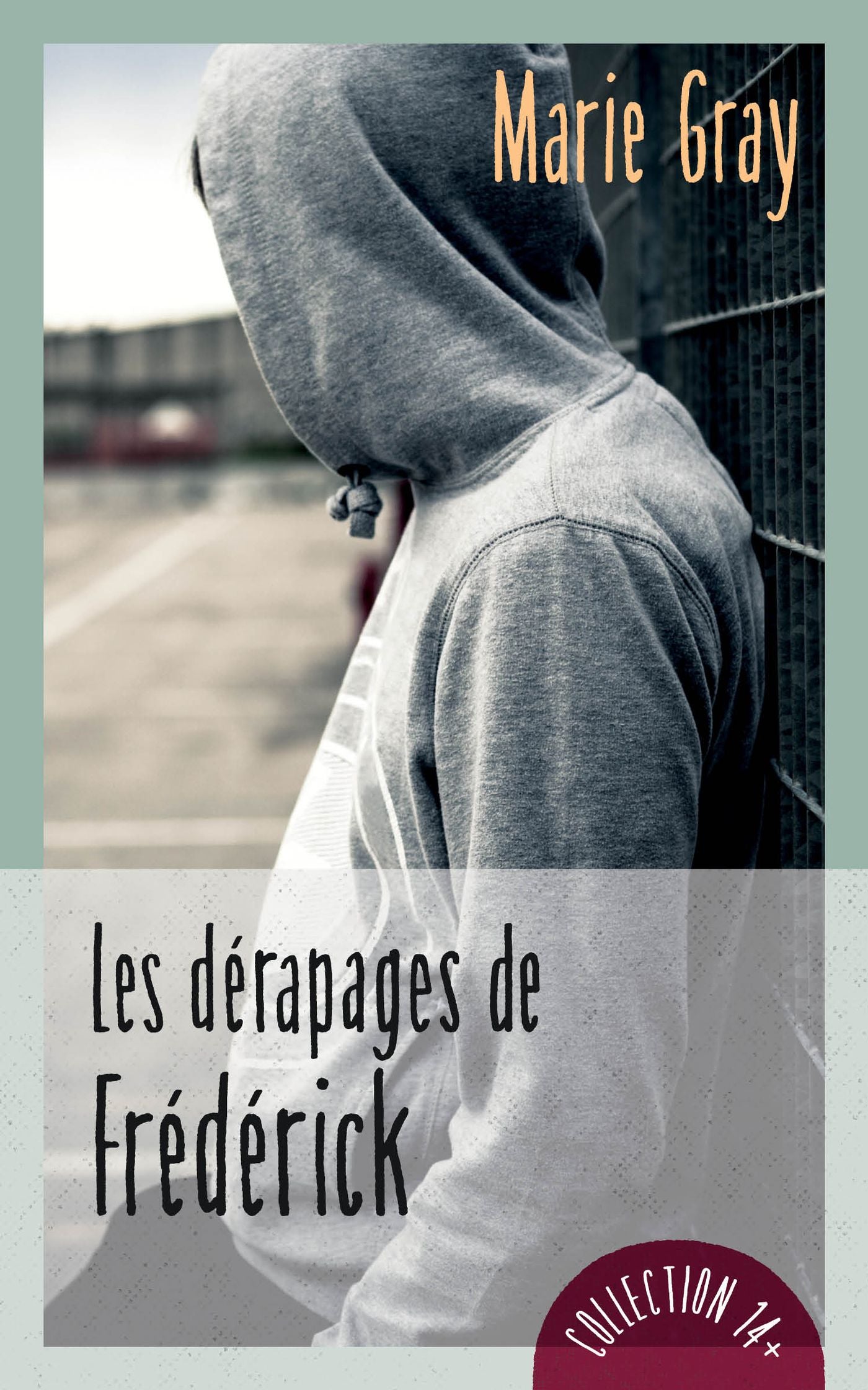 Livre Les dérapages de Frédérick - Marie Gray (Livre neuf) - ISBN 289758582X