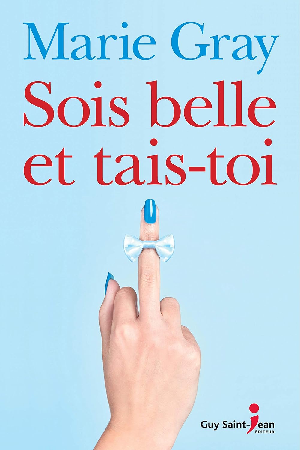 Livre Sois belle et tais-toi (Marie Gray) (Livre d'occasion) - ISBN 2897586893