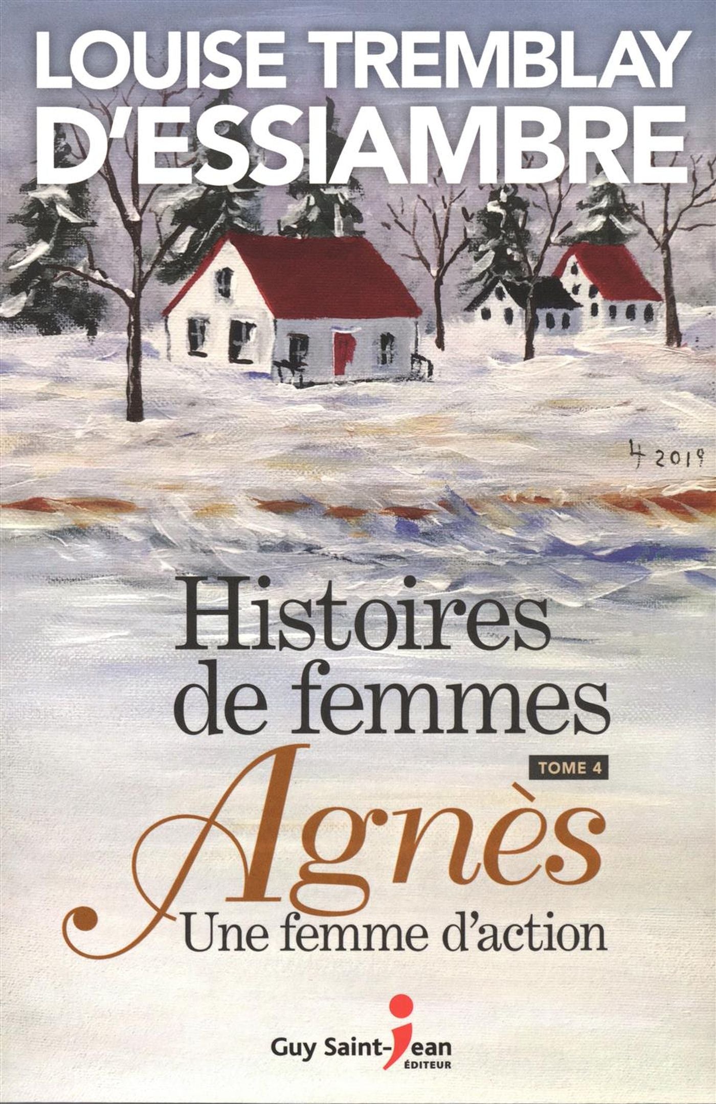 Livre Agnès une femme d'action - Louise Tremblay D'Essiambre (Livre neuf) - ISBN 2897587156