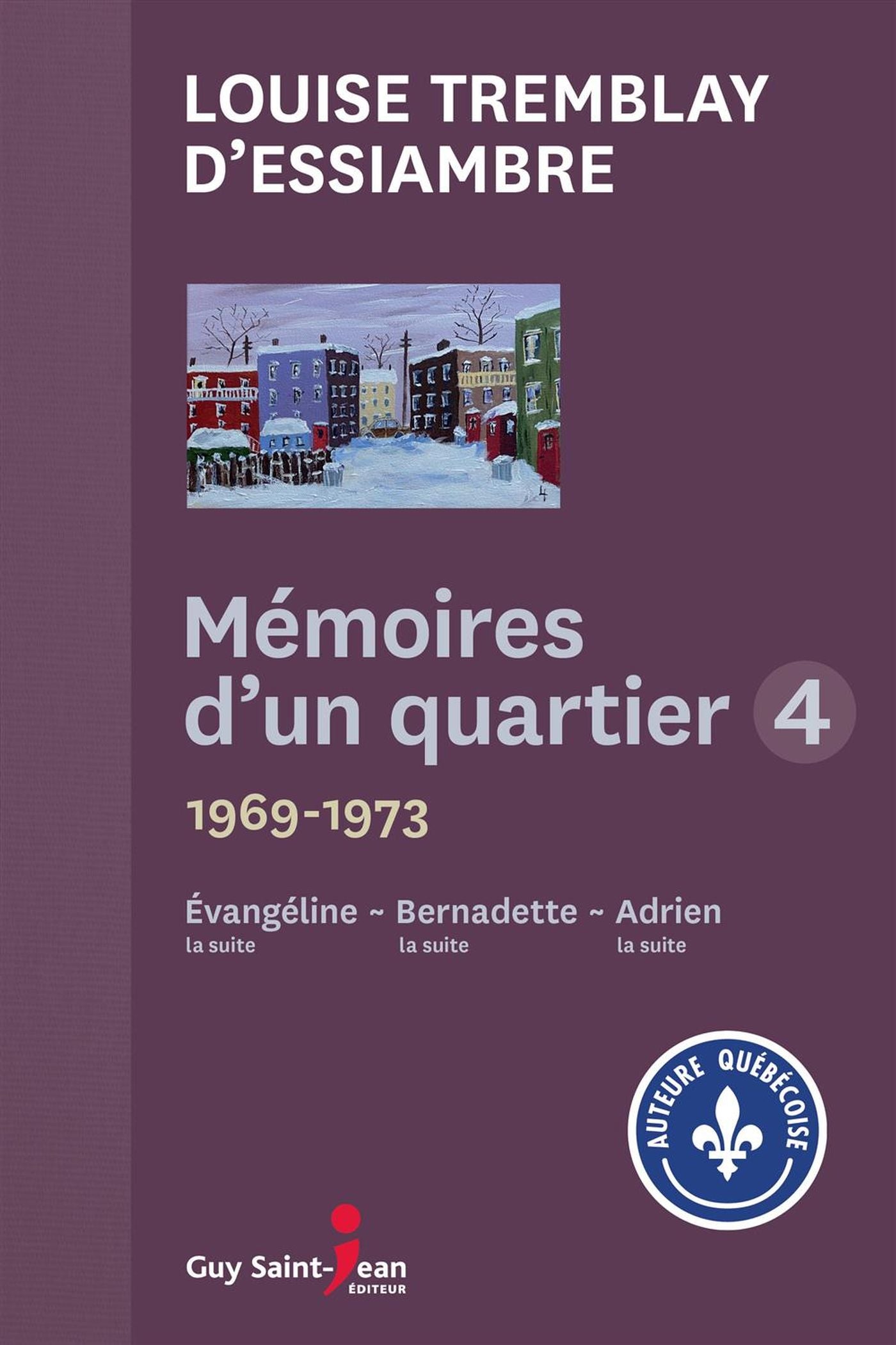 Livre Mémoires d'un quartier # 4 : La Évangéline, la suite 1969-1970 ; Bernadette, la suite...