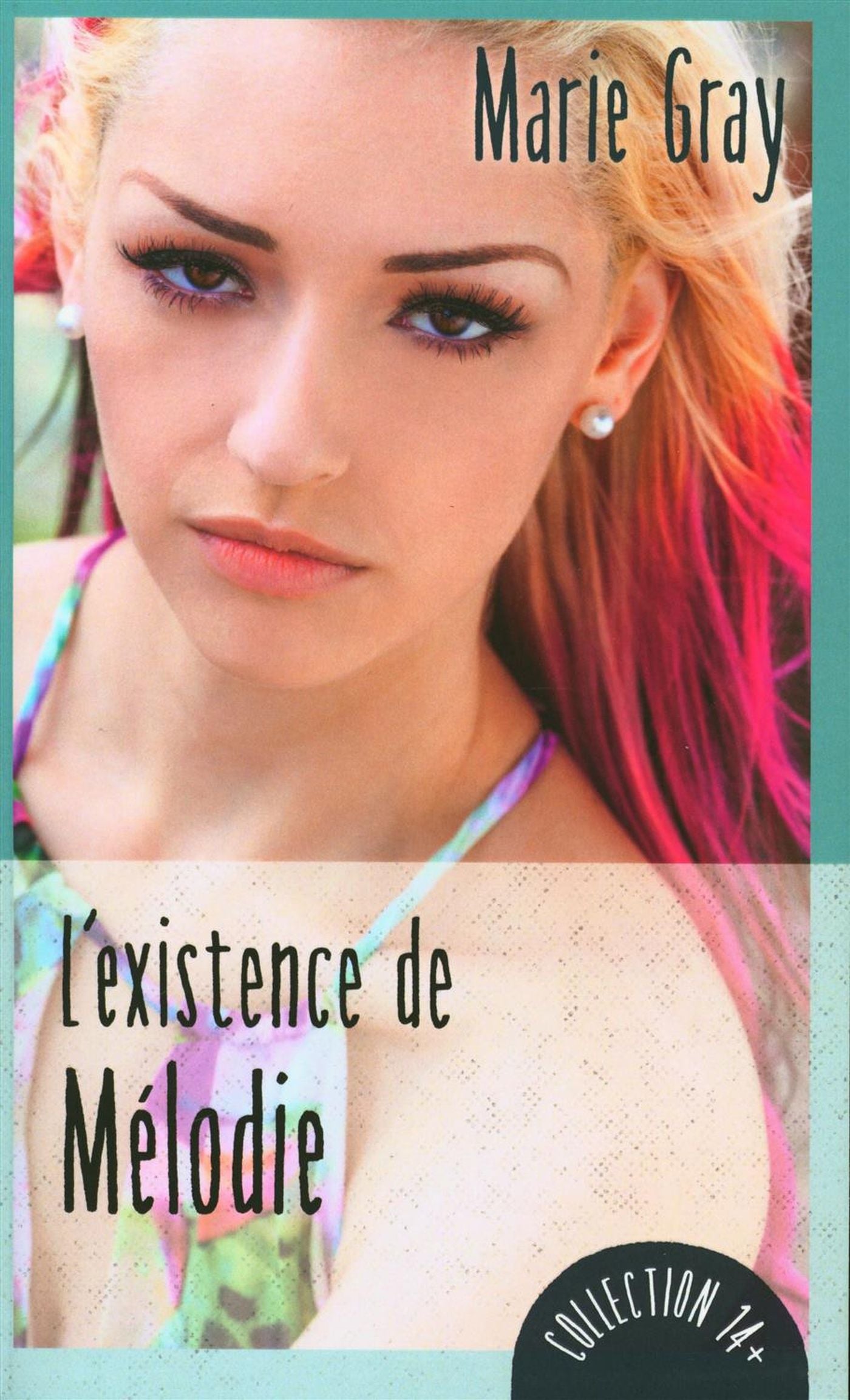 Livre L'existence de Mélodie - Marie Gray (Livre neuf)