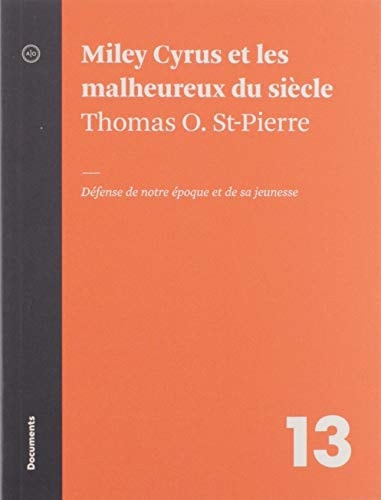 Livre Miley cyrus et les malheureux du siècle défense de notre époque et de sa jeunesse (Thomas...
