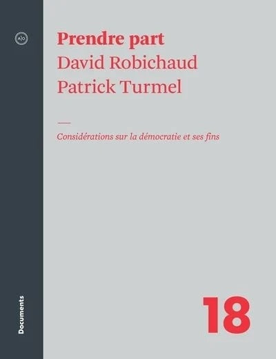 Livre Prendre part : Considérations sur la démocratie et ses fins - David Robichaud (Livre neuf) ...