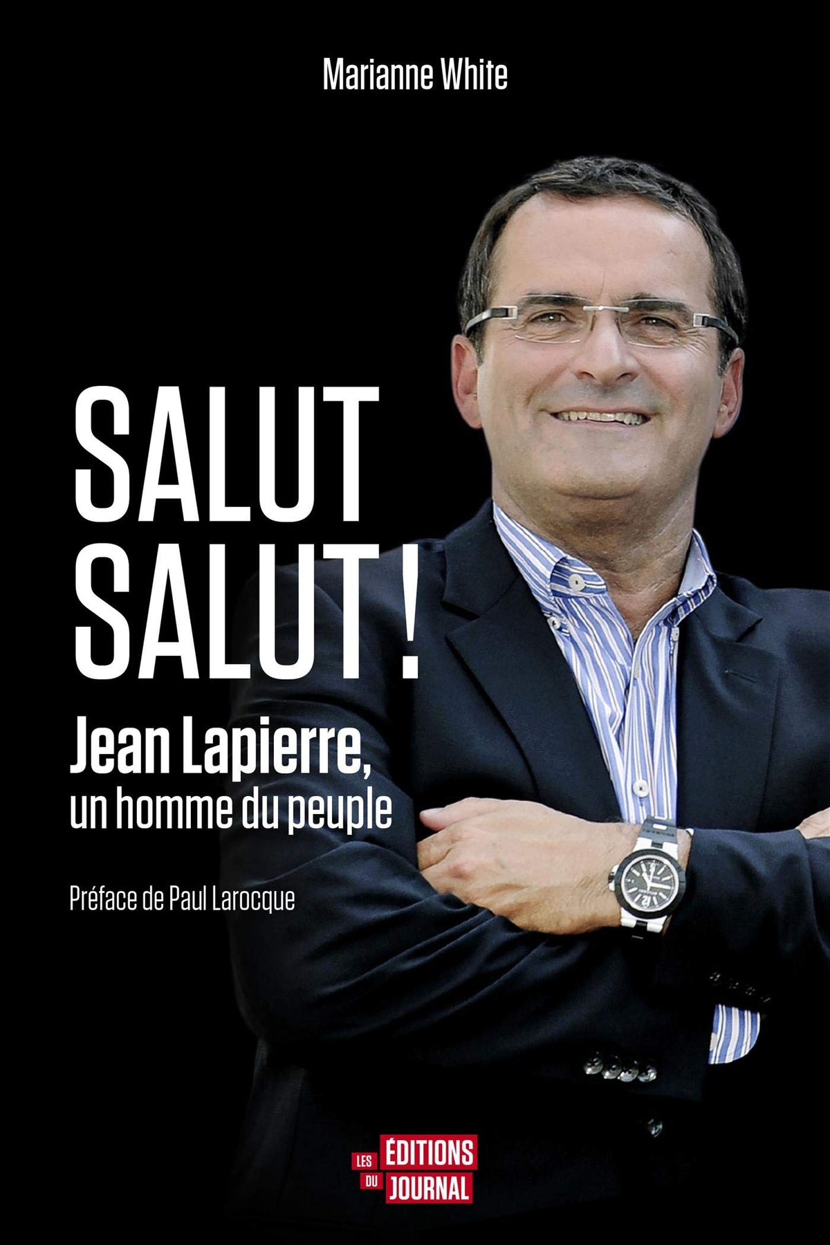 Livre Salut salut!: Jean Lapierre, un homme du peuple (Marianne White) (Livre d'occasion) - ISBN...
