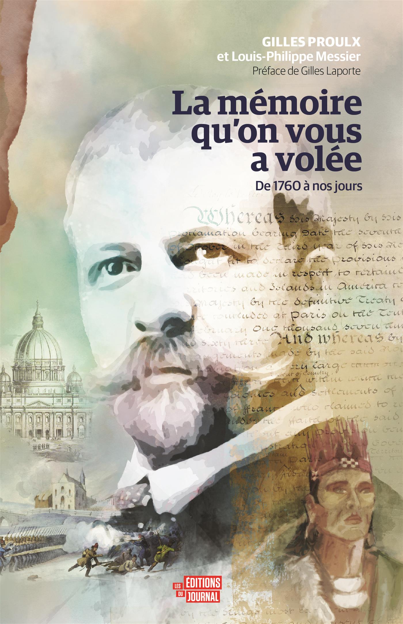 La mémoire qu'on vous a volée : De 1760 à nos jours - Gilles Proulx