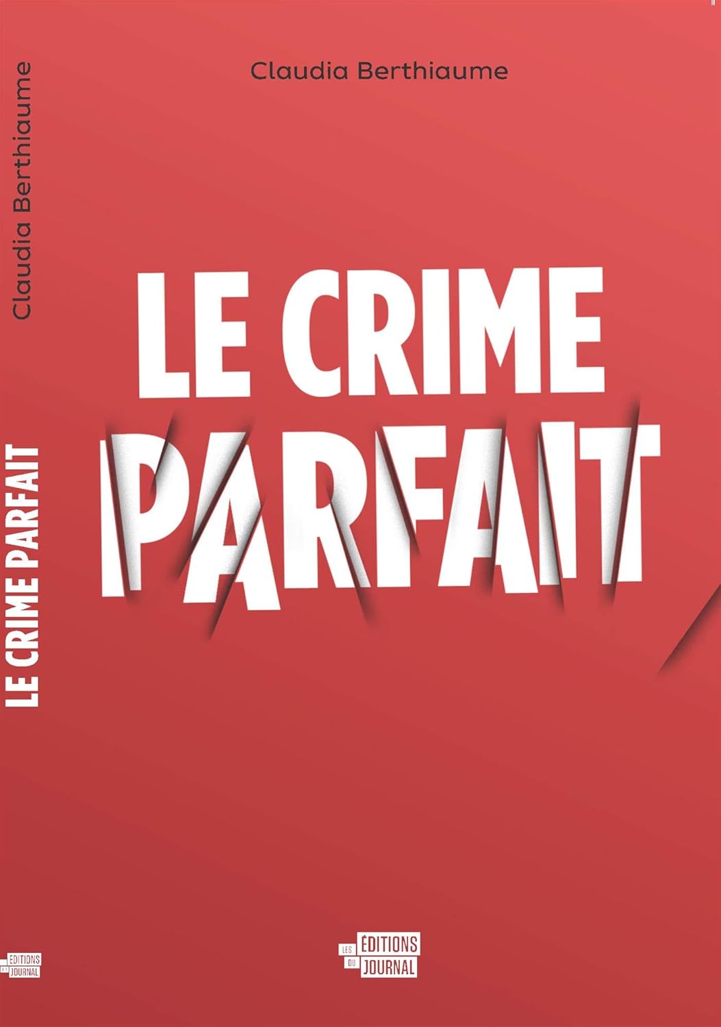 Livre Le crime parfait - Claudia Berthiaume (Livre d'occasion) - ISBN 2897610980
