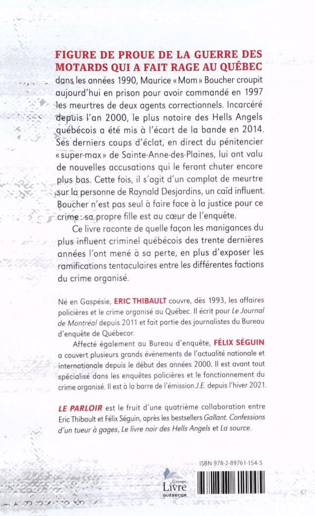 Livre Le parloir : Manigances et déchéances de Maurice « Mom » Boucher - Éric Thibault (Livre d'o...