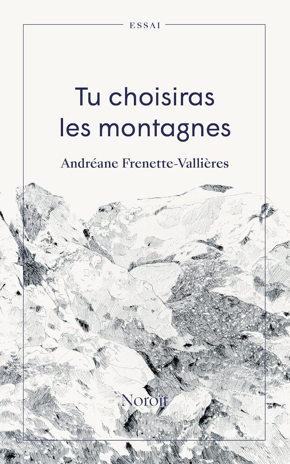 Livre Tu choisiras les montagnes - Andréane Frenette-Vallières (Livre d'occasion) - ISBN 2897663782