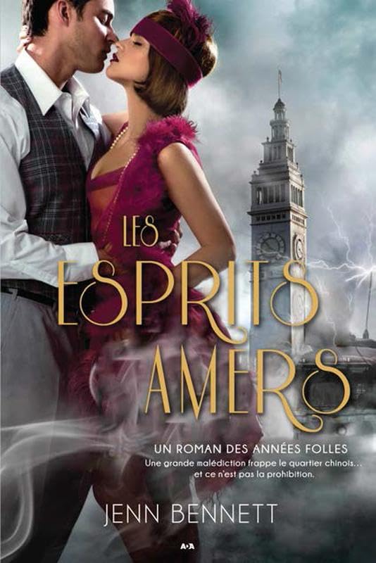 Livre Une roman des années folles # 1 : Les esprits amers (Jenn Bennett) (Livre d'occasion) -...