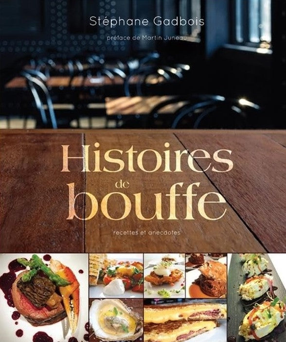 Livre Histoires de bouffe : Recettes et anecdotes (Stéphane Gadbois / Martin Juneau) (Livre...