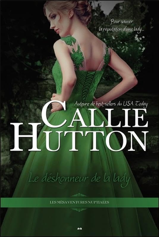 Livre Les mésaventures nuptiales # 3 : Le deshonneur de la lady (Gallie Hutton) (Livre neuf) -...