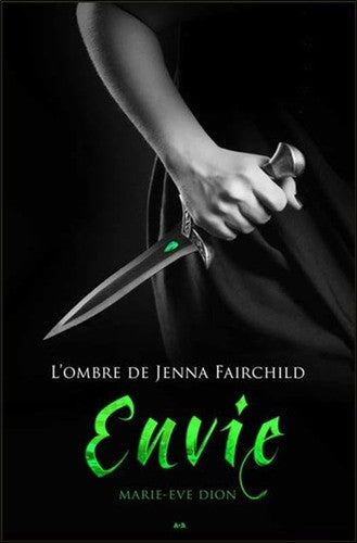 Livre L'ombre de Jenna Fairchild # 2 : Envie (Marie-Ève Dion) (Livre d'occasion) - ISBN 2897678143