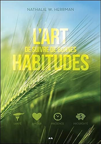Livre L'art de suivre de bonnes habitudes (Nathalie W. Herrman) (Livre neuf) - ISBN 2897678534