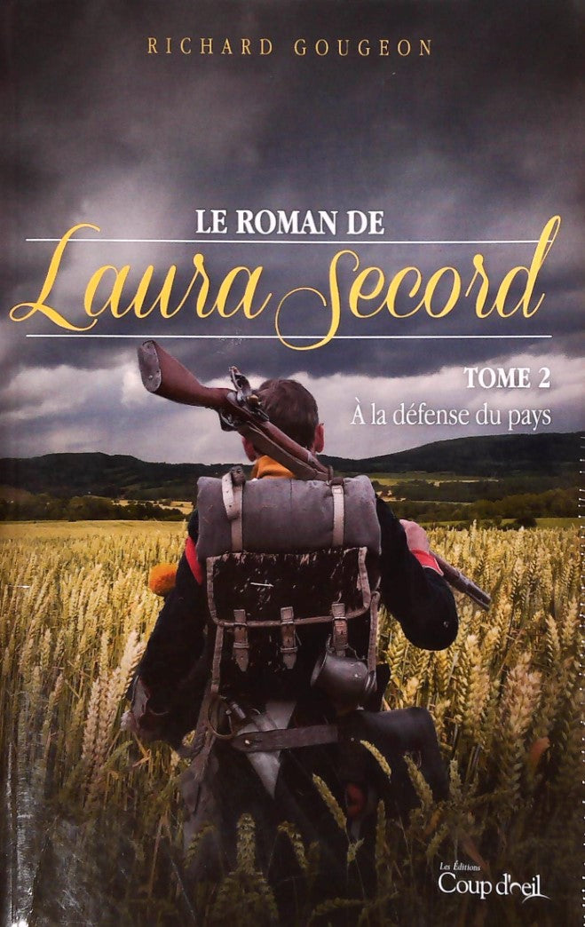 Livre Le roman de Laura Secord # 2 : À la défense du pays (Richard Gougeon) (Livre neuf) - ISBN...