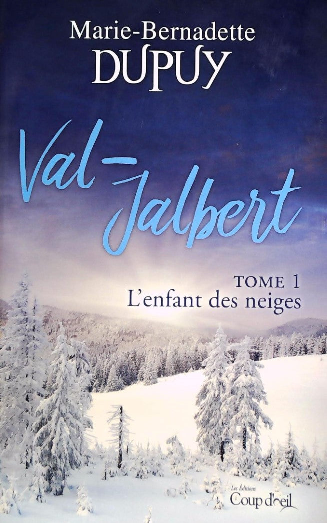 Livre ISBN Val-Jalbert # 1 : L'enfant des neiges (Marie-Bernatette Dupuy)
