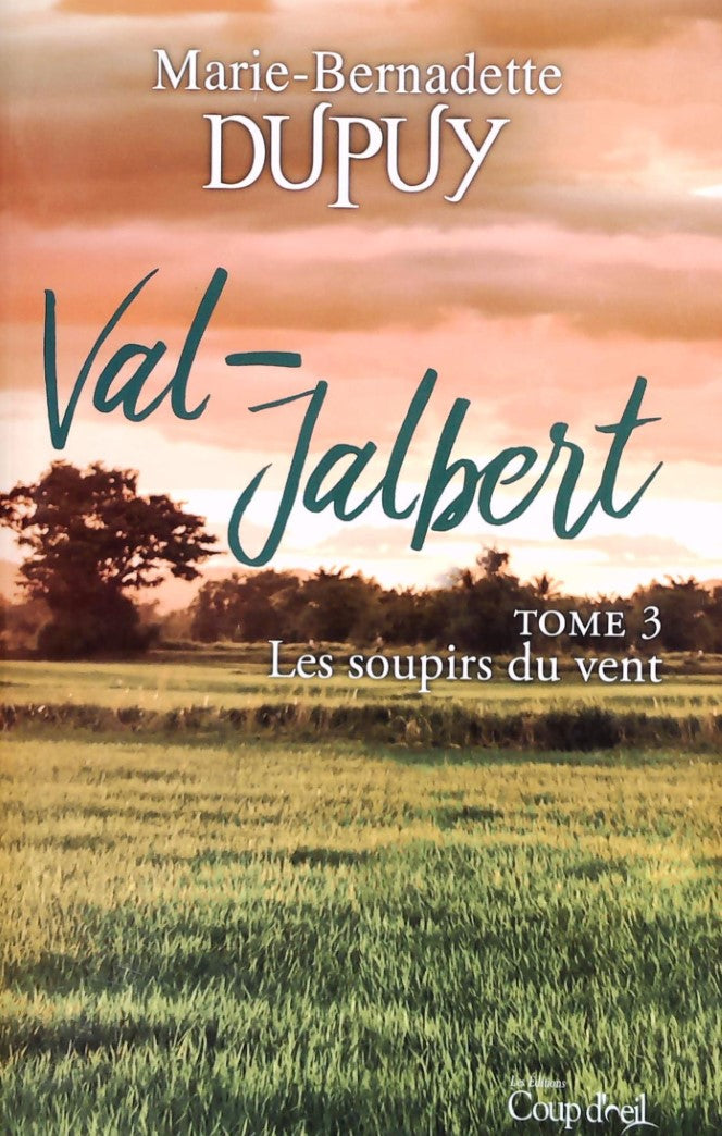 Livre Val-Jalbert # 3 : Les soupirs du vent (Marie-Bernadette Dupuy) (Livre d'occasion) - ISBN...