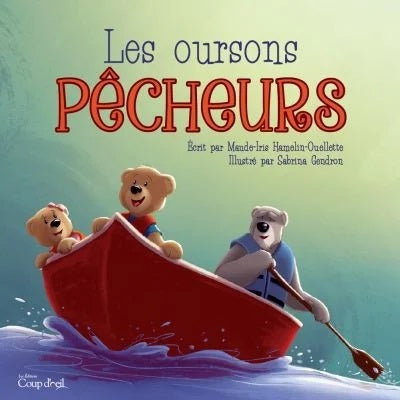 Livre Les oursons pêcheurs - Maude-Iris Hamelin-Ouellette (Livre d'occasion) - ISBN 2897683147