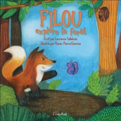Livre Filou explore la fôret - Laurence Taillebois (Livre d'occasion) - ISBN 2897684003