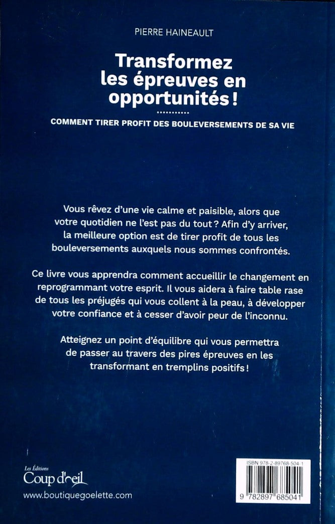 Livre Transformez les épreuves en opportunités! : Comment tirer profit des bouleversements de sa ...