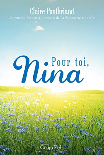 Livre Pour toi, Nina - Claire Pontbriand (Livre d'occasion) - ISBN 2897685328