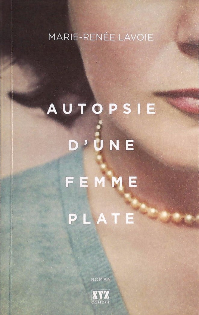 Livre Autopsie d'une femme plate (Marie-Renée Lavoie) (Livre d'occasion) - ISBN 2897720549