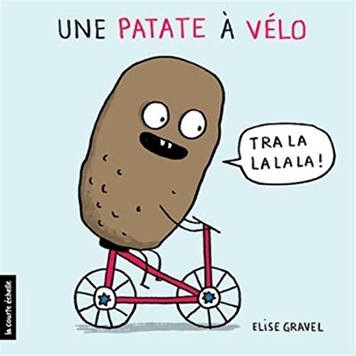 Livre Une patate à vélo - Elise Gravel (Livre d'occasion) - ISBN 2897740167