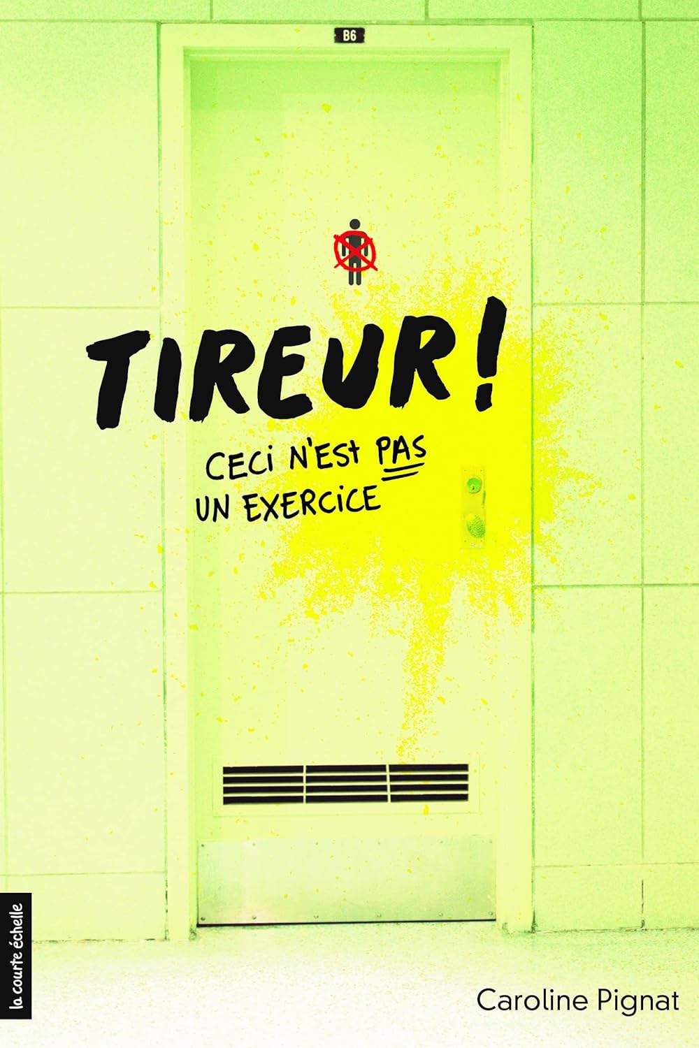 Livre Tireur! : Ceci n'est pas un exercice - Caroline PIgnat (Livre d'occasion) - ISBN 2897741511
