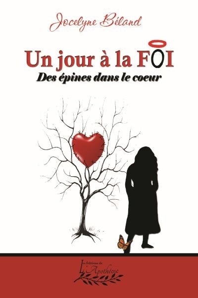 Livre Un jour à la foi, des épines dans le coeur (Jocelyne Béland) (Livre d'occasion) - ISBN...