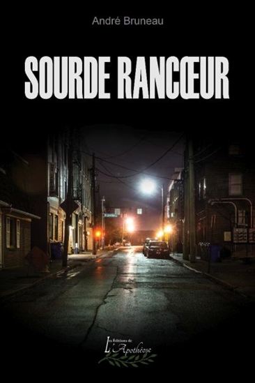 Livre Sourde rancoeur - André Bruneau (Livre d'occasion) - ISBN 2897750324
