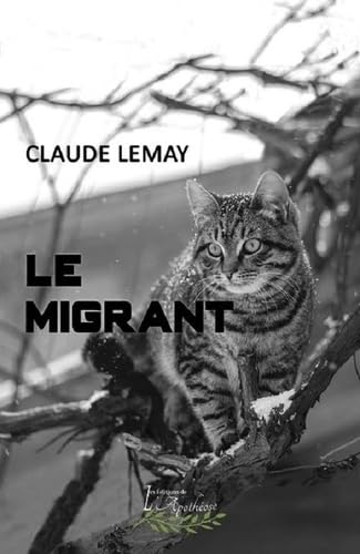 Le migrant - Claude Lemay