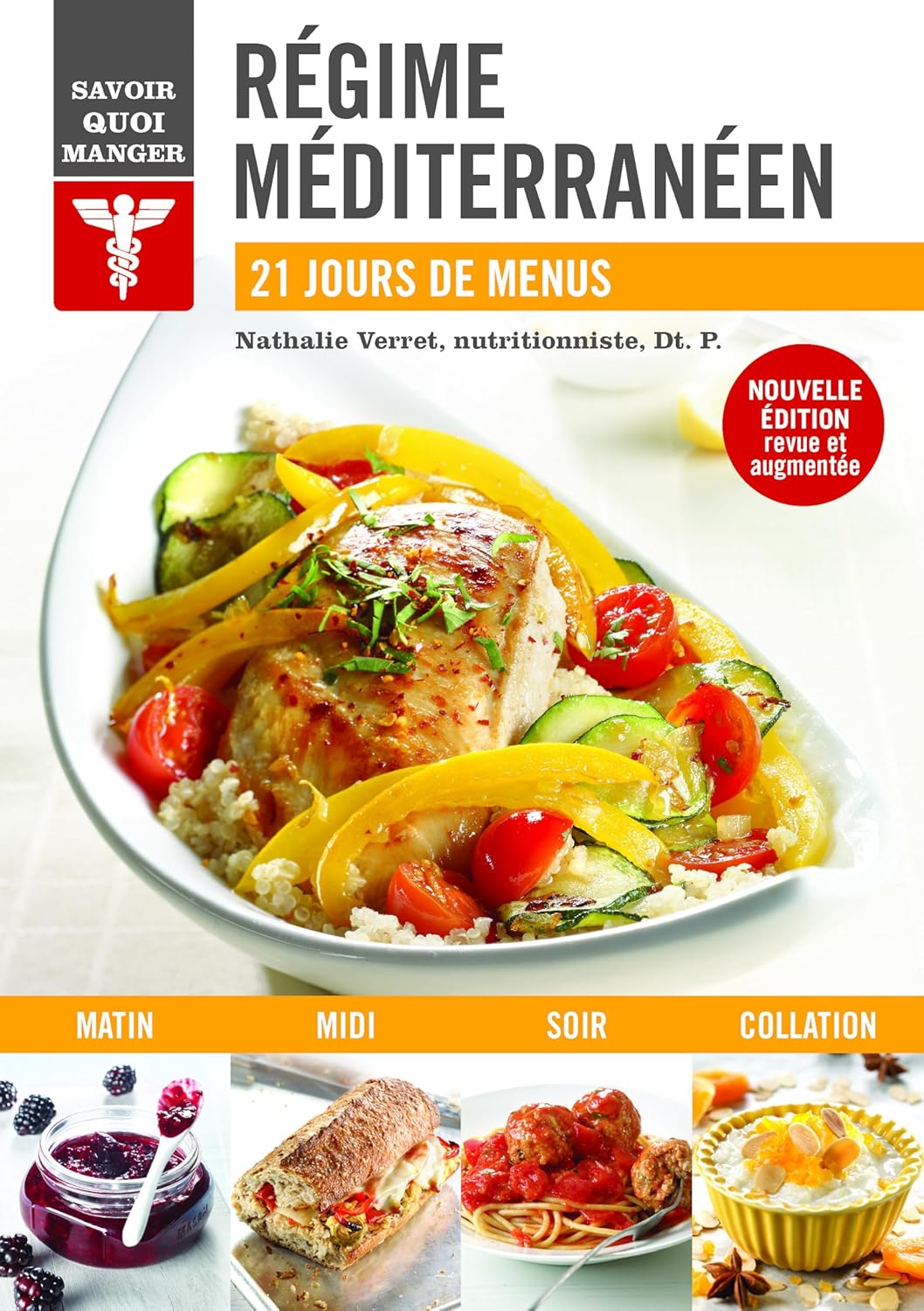 Livre ISBN 2897761547 Savoir quoi manger : Régime méditérrannéen : 21 jours de menus (Nathalie Verret)