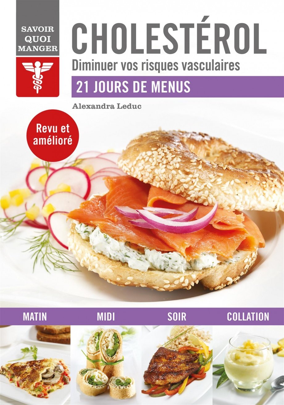 Livre Cholestérol : Diminuer vos risques vasculaires : 21 jours de menus - Alexandra Leduc (Livre...