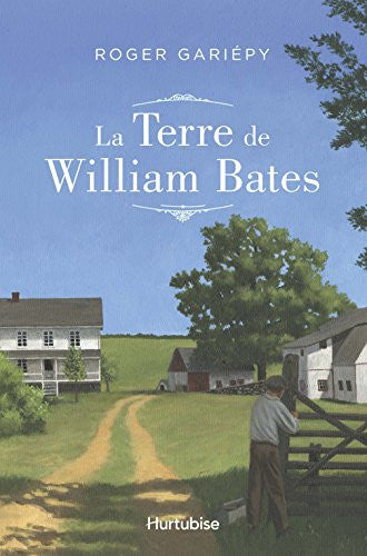 Livre La terre de william bates (Roger Gariépy) (Livre d'occasion) - ISBN 289781084X