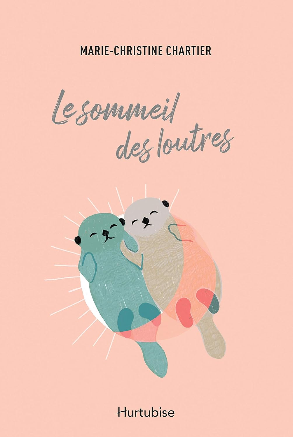 Le sommeil des loutres - Marie-Christine Chartier