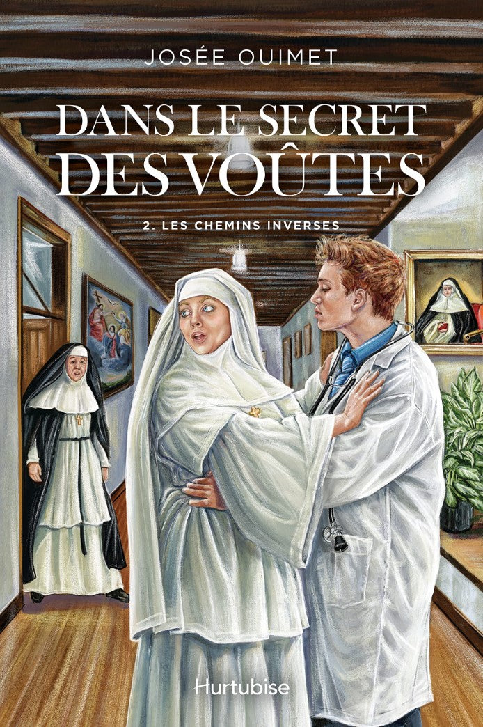 Livre Dans le secret des voûtes # 2 : Les chemins inverses (Josée Ouimet) (Livre d'occasion) -...