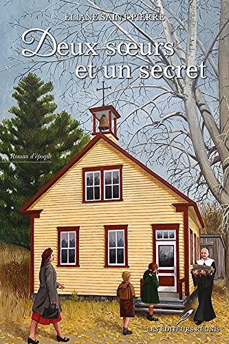 Livre ISBN 2897835273 Deux soeurs et un secret (Eliane Saint-Pierre)