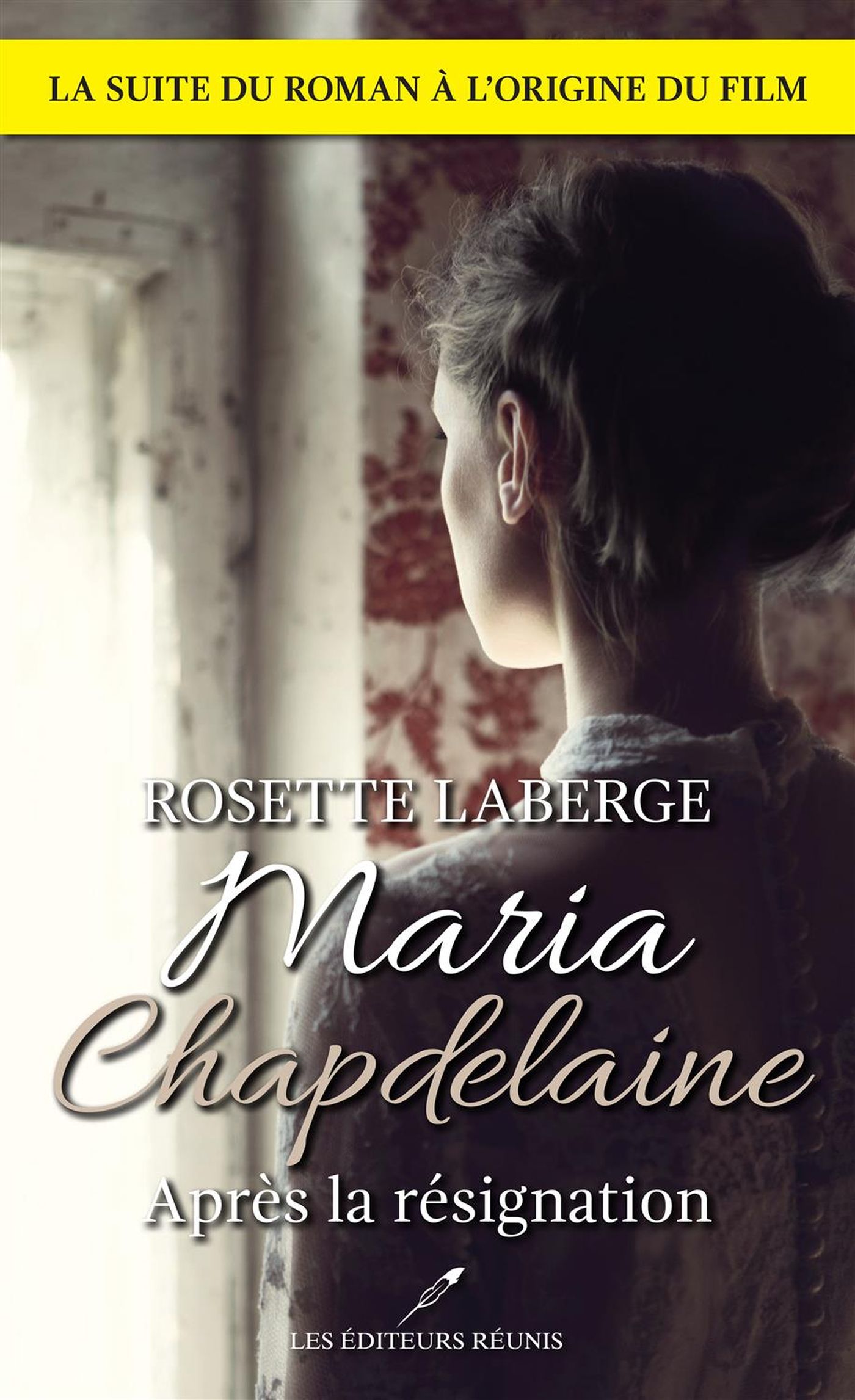 Livre Maria Chapdelaine : Après la résignation N.E. - Rosette Laberge (Livre neuf)