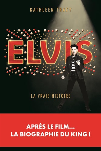 Livre Elvis la vraie histoire (Kathleen Tracy) (Livre d'occasion) - ISBN 289783661X