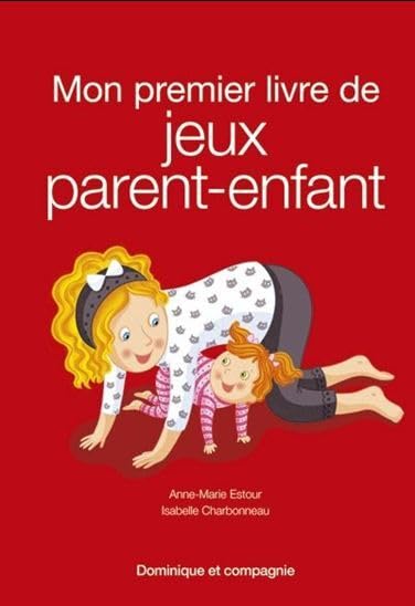 Livre Mon premier livre de jeux parent-enfant - Anne-Marie Estour (Livre d'occasion) - ISBN 28978...