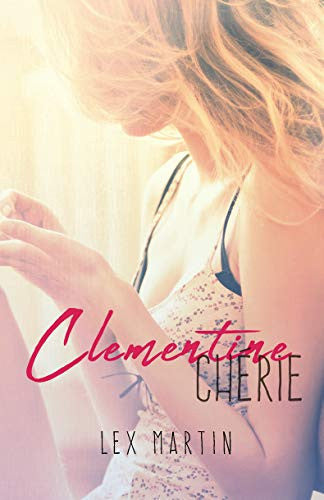 Livre Chérie # 1 : Clementine (Sophie Beaume / Lex Martin) (Livre d'occasion) - ISBN 2897865806