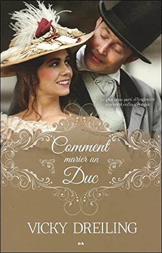 Livre Comment marier un Duc - Vicky Dreiling (Livre neuf) - ISBN 2897867981
