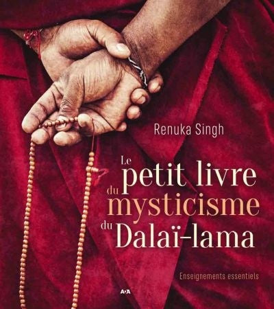 Le petit livre du mysticisme du dalaï-lama - Renuka Singh