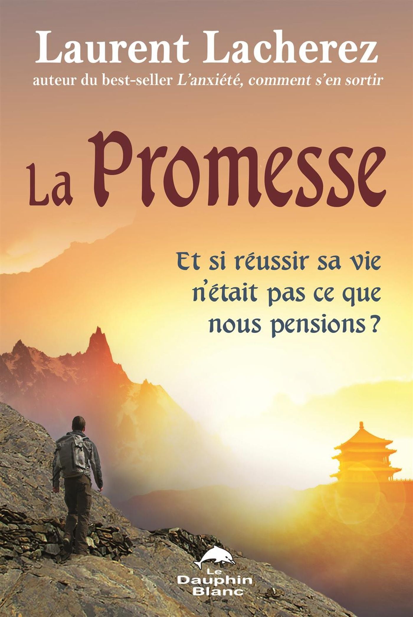 Livre La promesse : Et si réussir sa vie n'était pas ce que nous pensions? - Laurent Lacherez (Li...