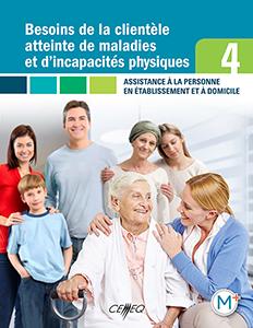 Assistance à la personne en établissement et à domicile # 4 : Besoins de la clientèle atteinte de maladies et d'incapacités physiques