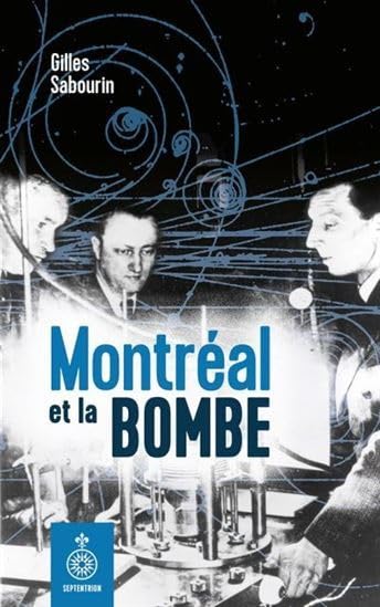Livre Montréal et la bombe - Gilles Sabourin (Livre d'occasion) - ISBN 2897911875
