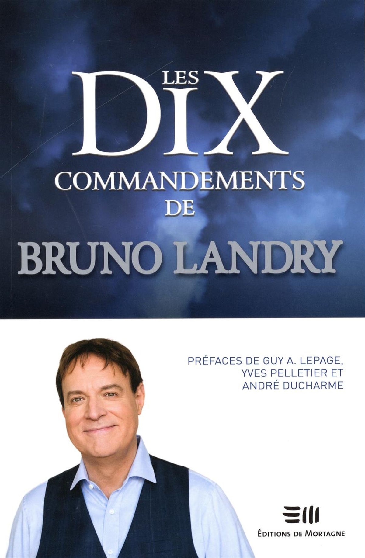 Livre Les dix commandements de bruno landry (Bruno Landry) (Livre d'occasion) - ISBN 2897920122