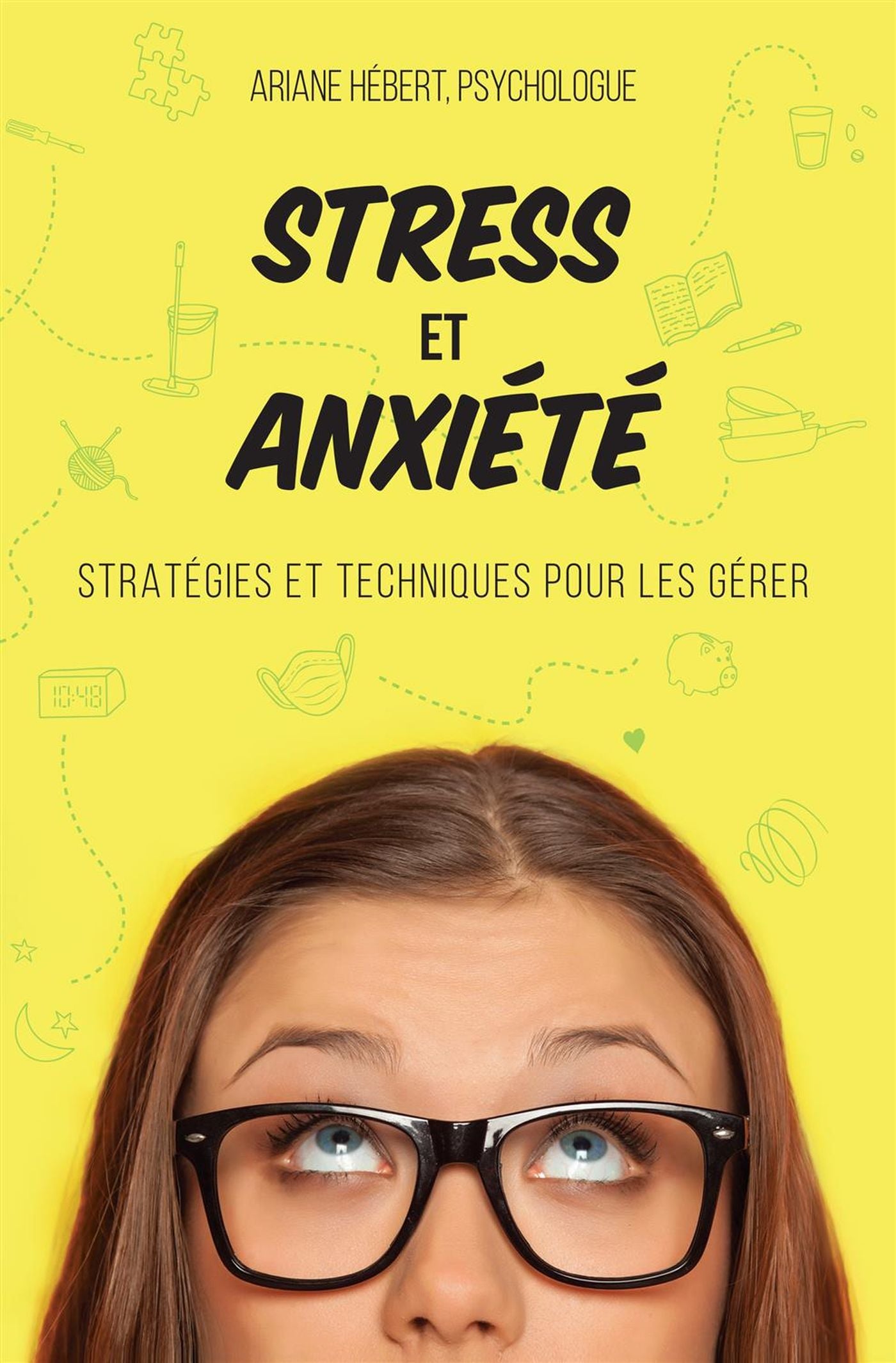 Livre Stress et anxiété : Stratégies et techniques pour les gérer - Ariane Hébert (Livre d'occasion)