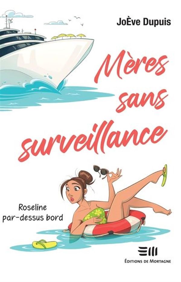 Livre ISBN 2897923482 Mères sans surveillance : Roseline par-dessus bord (JoÈve Dupuis)