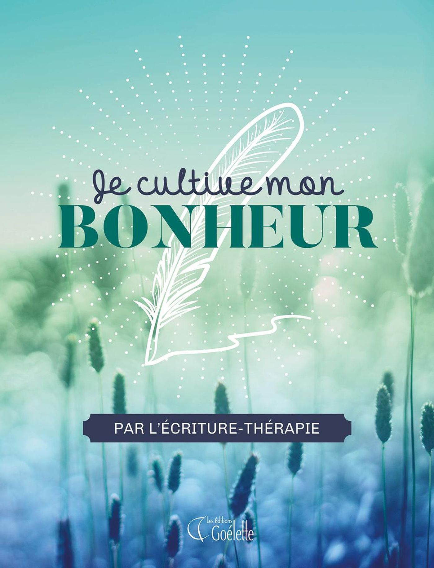 Livre Je cultive mon bonheur par l'écriture-thérapie (Annie Lanthier) (Livre d'occasion) - ISBN...