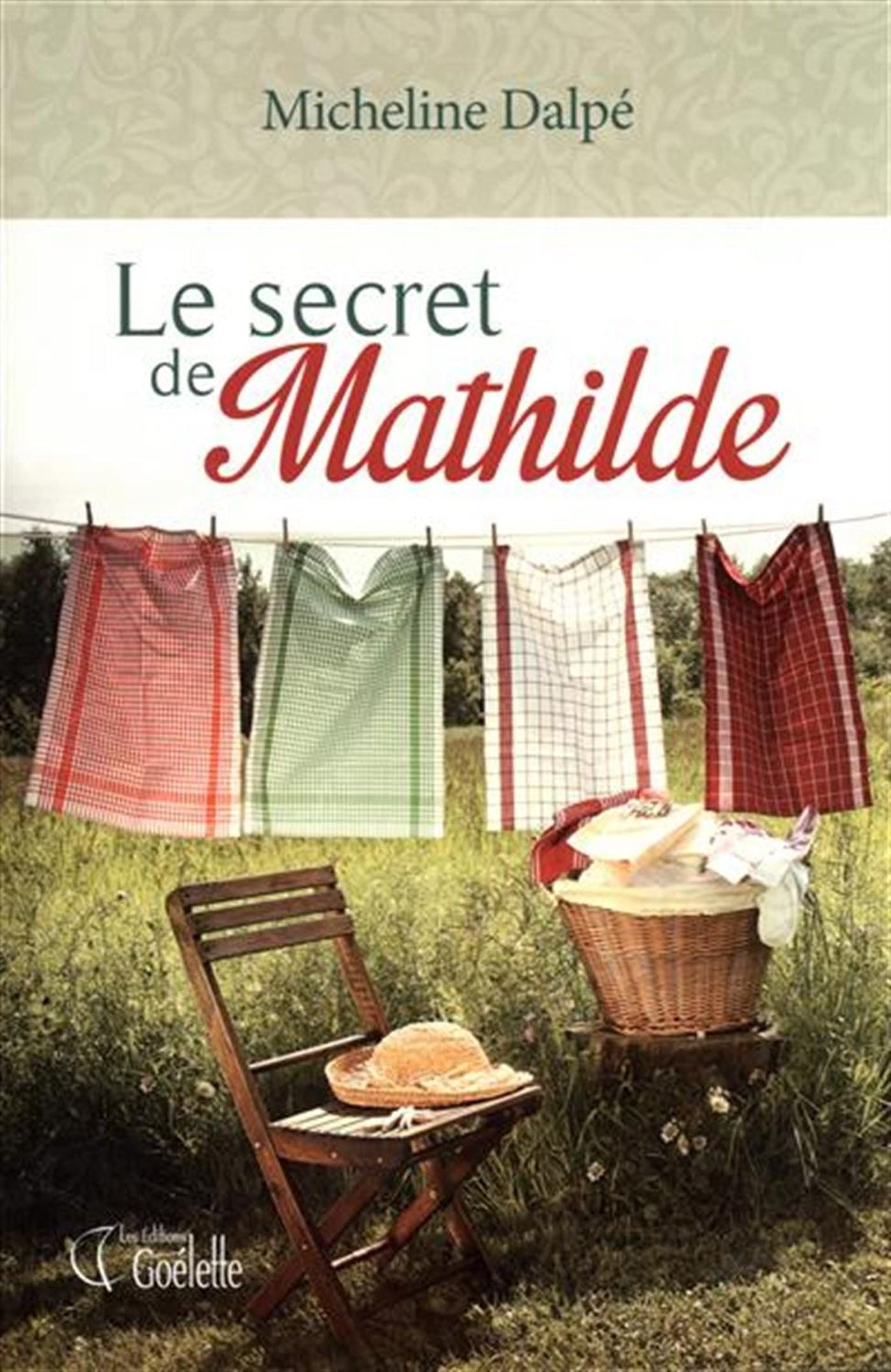 Livre Le secret de Mathilde (Micheline Dalpé) (Livre d'occasion) - ISBN 2898000779
